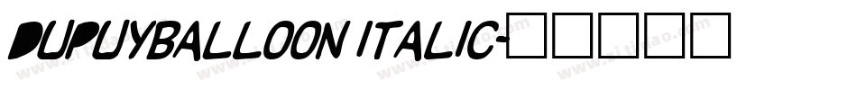 DupuyBALloon Italic字体转换